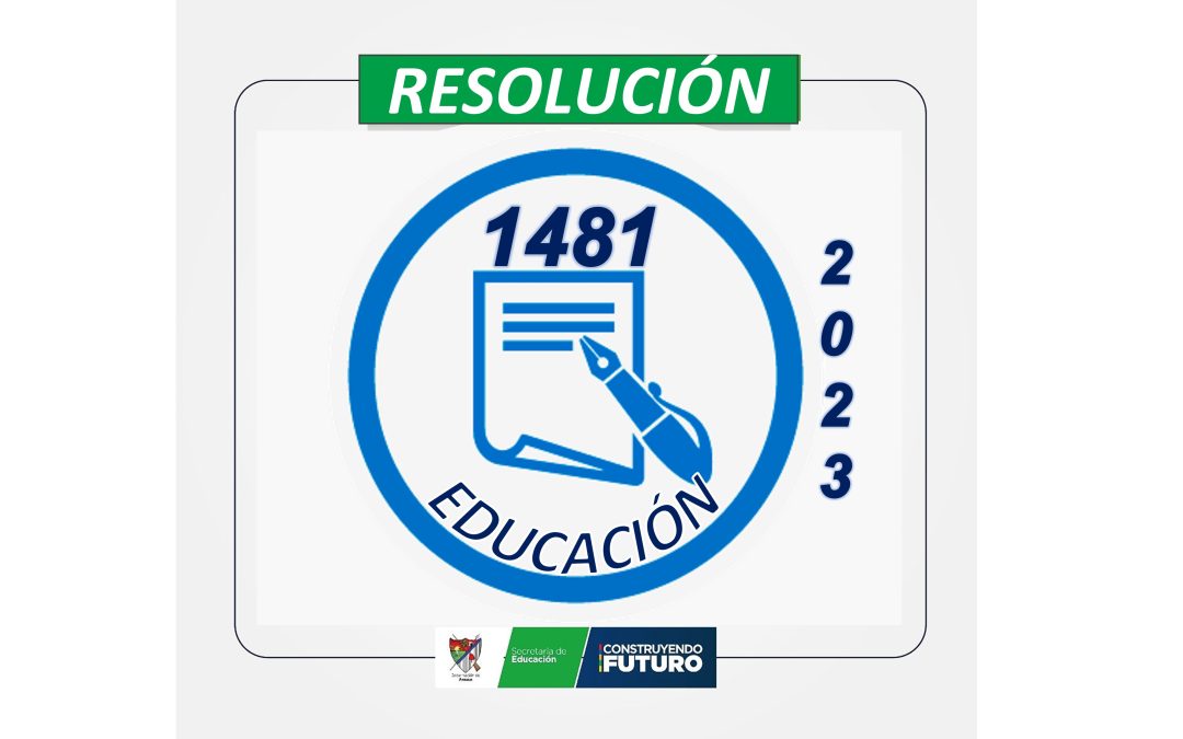 Resolución No. 1481 de 2023 por la cual se cancela la licencia de funcionamiento del establecimiento educativo Jaime Leonel Pérez Eslava del municipio de Tame