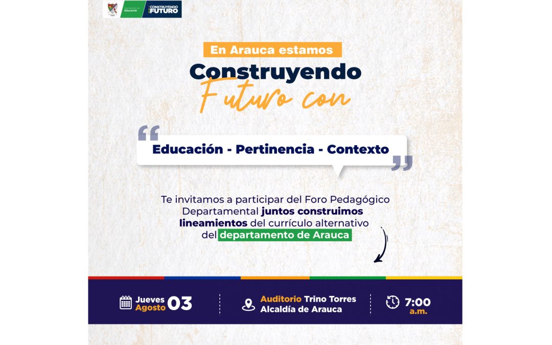 Secretaría de Educación realizará Foro Departamental para la construcción de nuevos lineamientos curriculares 