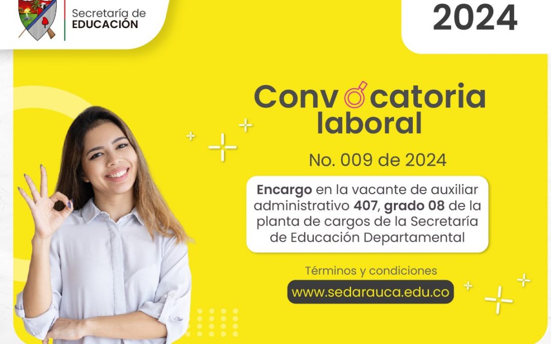 Convocatoria laboral interna N° 009 de 2024 – Auxiliar administrativo de la Institución Educativa Concentración de Desarrollo Rural