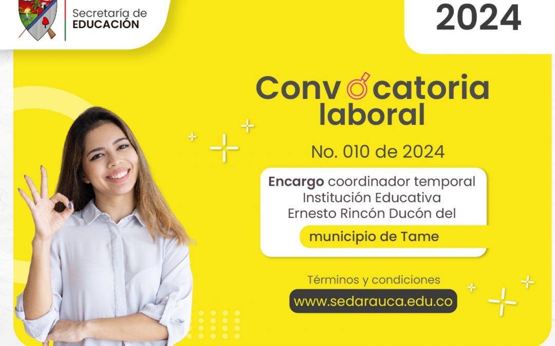 Convocatoria laboral interna N° 010 de 2024 – Directivo Docente: Coordinador de la Institución Educativa Ernesto Rincón Ducón