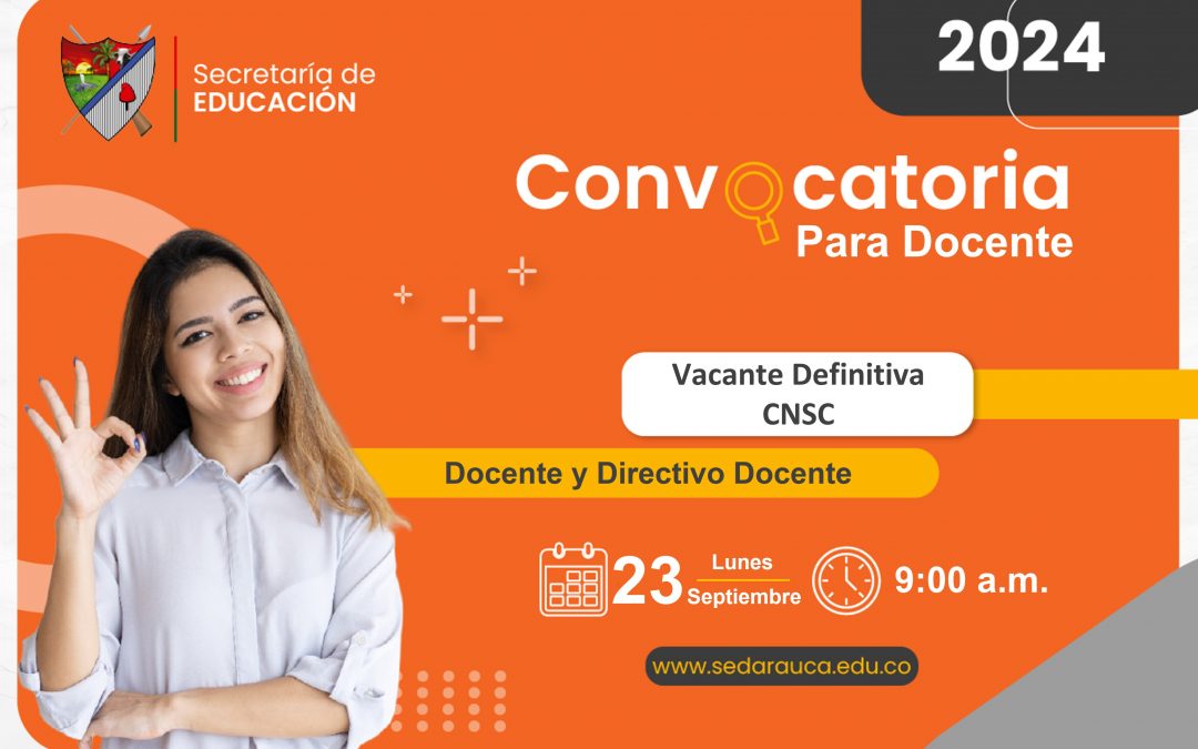 Citación Audiencia Pública – OPEC 182543, 182610 y 182612 – No Rural ETC en Educación Departamental de Arauca, para escogencia de vacante definitiva en establecimiento Educativo, para los cargos de Docente y Directivo Docente