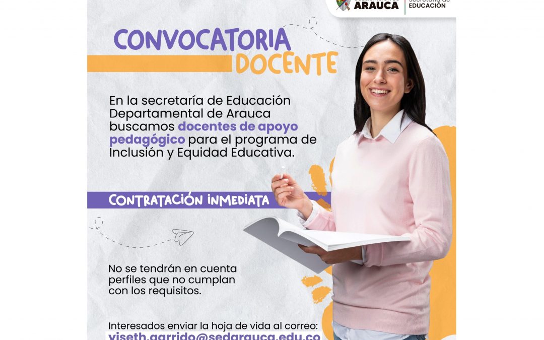 Convocatoria Laboral – En la secretaría de Educación Departamental de Arauca buscamos docentes de apoyo pedagógico para el programa de Inclusión y Equidad Educativa