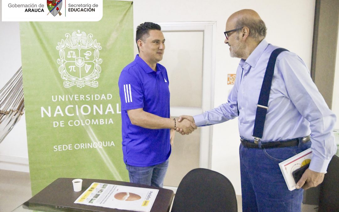 Gobernador de Arauca y Universidad Nacional de Colombia avanzan en la ampliación de la sede Orinoquía para fortalecer la educación en la región